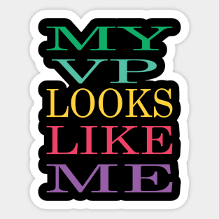 My VP looks like me 2020 Kamala Harris Sticker